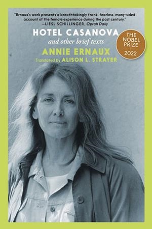 HOTEL CASANOVA : AND OTHER BRIEF TEXTS | 9781644215739 | ANNIE ERNAUX