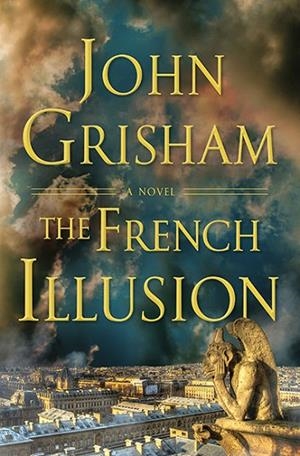 THE FRENCH ILLUSION | 9780385550543 | JOHN GRISHAM
