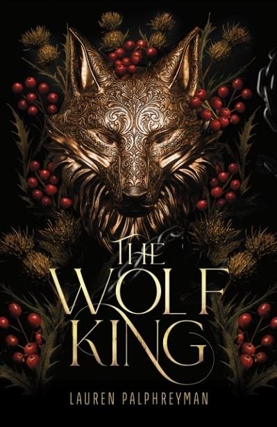 THE WOLF KING | 9781911751069 | LAUREN PALPHREYMAN
