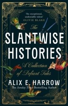 THE SLATWISE HISTORIES | 9781035051823 | ALIX E. HARROW