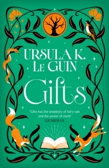 THE ANNALS OF THE WESTERN SHORE 01: GIFTS | 9781399637428 | URSULA K. LE GUIN