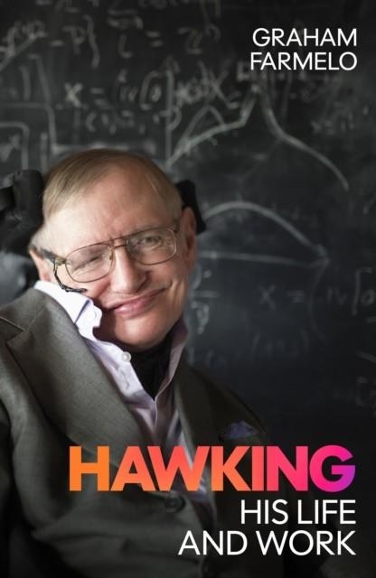 HAWKING: HIS LIFE AND WORK | 9781529339345 | GRAHAM FARMELO