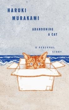 ABANDONING A CAT: A PERSONAL STORY | 9798217208692 | HARUKI MURAKAMI