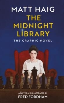 THE MIDNIGHT LIBRARY: THE GRAPHIC NOVEL | 9781837264520 | MATT HAIG; FRED FORDHAM