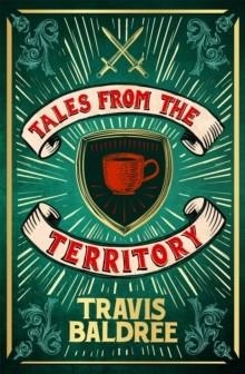 TALES FROM THE TERRITORY | 9781037416866 | TRAVIS BALDREE