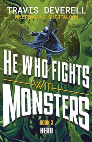 HE WHO FIGHTS WITH MONSTERS: HERO | 9780241835517 | SHIRTALOON