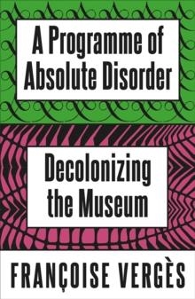 A PROGRAMME OF ABSOLUTE DISORDER | 9780745352619 | FRANÇOISE VERGÈS