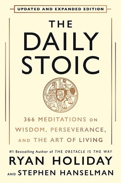 THE DAILY STOIC 10TH ANNIVERSARY EDITION | 9798217182459 | RYAN HOLIDAY; STEPHEN HANSELMAN