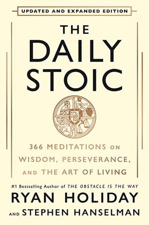 THE DAILY STOIC 10TH ANNIVERSARY EDITION | 9798217182459 | RYAN HOLIDAY; STEPHEN HANSELMAN