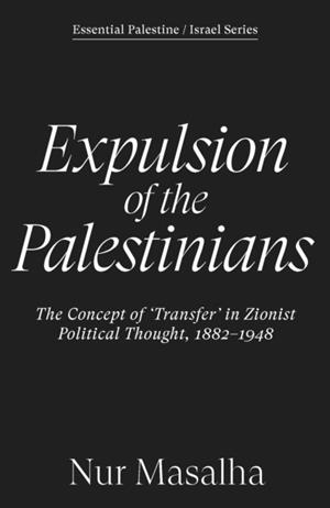 EXPULSION OF THE PALESTINIANS | 9781836743507 | NUR MASALHA