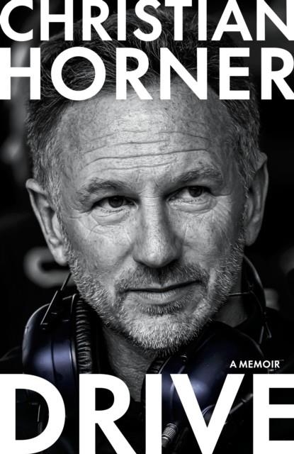 DRIVE: A MEMOIR | 9781911754794 | CHRISTIAN HORNER