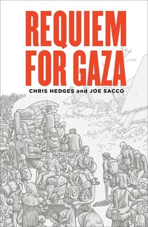 REQUIEM FOR GAZA | 9781787336780 | JOE SACCO; CHRIS HEDGES