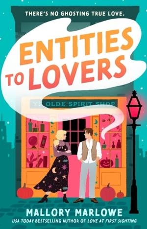 ENTITIES TO LOVERS | 9781035926121 | MALLORY MARLOWE