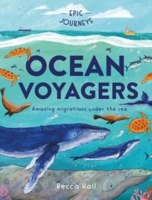 EPIC JOURNEYS: OCEAN VOYAGERS | 9781804539125 | BECCA HALL