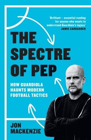 THE SPECTRE OF PEP | 9781399631907 | JON MACKENZIE