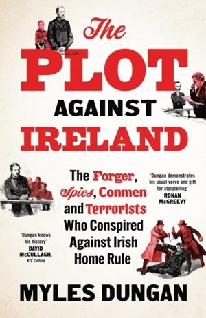 THE PLOT AGAINST IRELAND | 9781035919628 | MYLES DUNGAN
