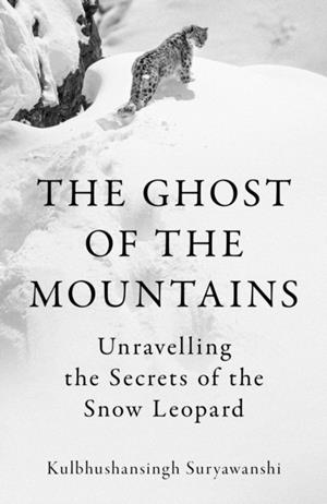THE GHOST OF THE MOUNTAINS | 9781803511849 | KULBHUSHANSINGH SURYAWANSHI