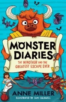 MONSTER DIARIES: THE MINOTAUR AND THE GREATEST ESCAPE EVER | 9780008733049 | ANNE MILLER