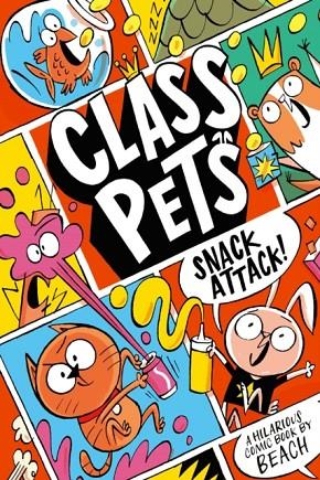 CLASS PETS: SNACK ATTACK! | 9781398532588 | BEACH