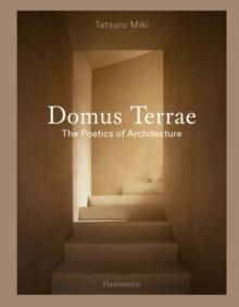 DOMUS TERRAE: THE POETICS OF ARCHITECTURE | 9782080482273 | TATSURO MIKI