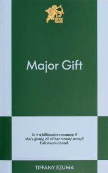 MAJOR GIFT: AN 831 STORIES ROMANCE | 9798893311426 | TIFFANY EZUMA