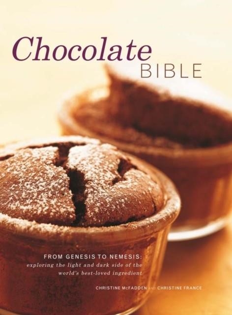 CHOCOLATE BIBLE | 9780754824411 | CHRISTINE AND MCFADDEN CHRISTINE FRANCE