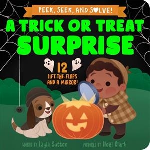 PEEK, SEEK, & SOLVE: A TRICK OR TREAT SURPRISE | 9781464232107 | LAYLA SUTTON