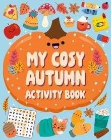 MY COSY AUTUMN ACTIVITY BOOK | 9781804539736 | WELBECK CHILDREN'S BOOKS