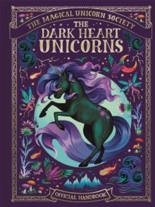 THE MAGICAL UNICORN SOCIETY: THE DARK HEART UNICORNS | 9781789296679 | MELANIE REYNARD, INDIRA JENKINS