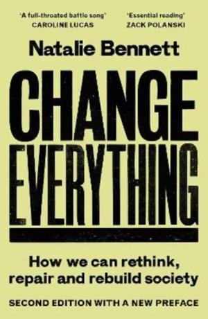 CHANGE EVERYTHING : HOW WE CAN RETHINK, REPAIR AND REBUILD SO | 9781806770007