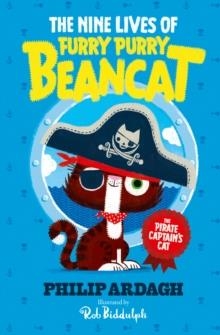 THE NINE LIVES OF FURRY PURRY BEANCAT 01: THE PIRATE CAPTAIN'S CAT | 9781471184017 | PHILIP ARDAGH