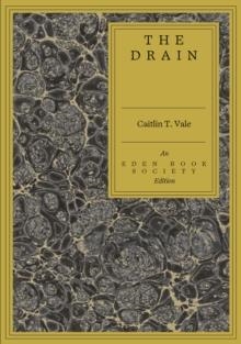 THE DRAIN | 9781917792684 | CAITLIN T. VALE