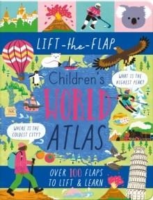 LIFT THE FLAP CHILDREN'S WORLD ATLAS | 9781839234637 | HUI SKIPP