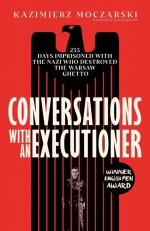 CONVERSATIONS WITH AN EXECUTIONER | 9780715655771 | KAZIMIERZ MOCZARSKI