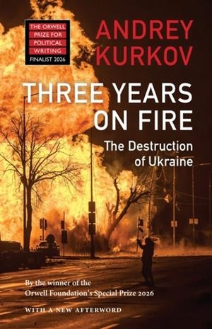 THREE YEARS ON FIRE | 9781919503363 | ANDREY KURKOV