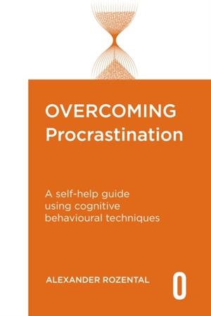 OVERCOMING PROCRASTINATION | 9781472146816 | ALEXANDER ROZENTAL