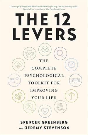 THE 12 LEVERS | 9780241746707 | SPENCER GREENBERG AND JEREMY STEVENSON