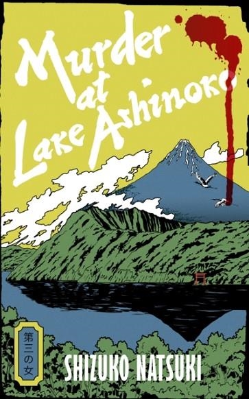 MURDER AT LAKE ASHINOKO | 9781529997286 | SHIZUKO NATSUKI