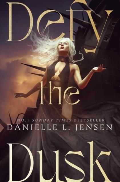 DEFY THE DUSK | 9781529955224 | DANIELLE L. JENSEN