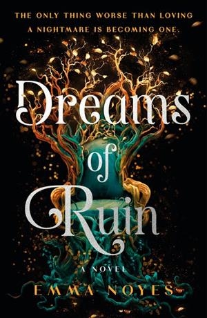 DREAMS OF RUIN | 9780241683927 | EMMA NOYES