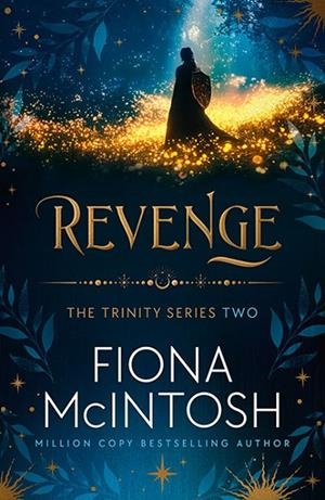 REVENGE (THE TRINITY SERIES 2) | 9781835014882 | FIONA MCINTOSH