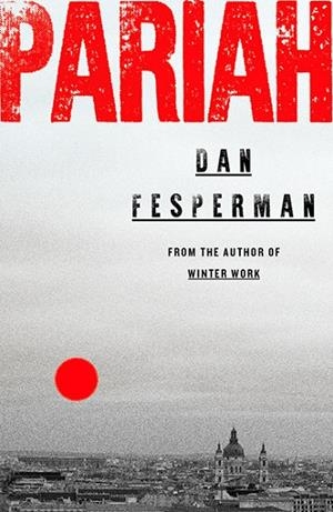 PARIAH | 9781835015872 | DAN FESPERMAN