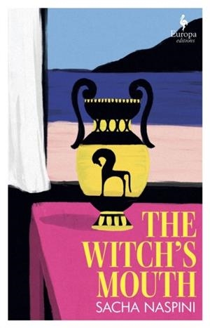 THE WITCH'S MOUTH | 9781787706309 | SACHA NASPINI