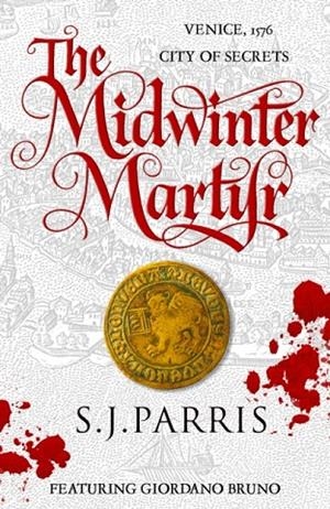 THE MIDWINTER MARTYR: A GIORDANO BRUNO NOVELLA | 9780008808150 | S J PARRIS