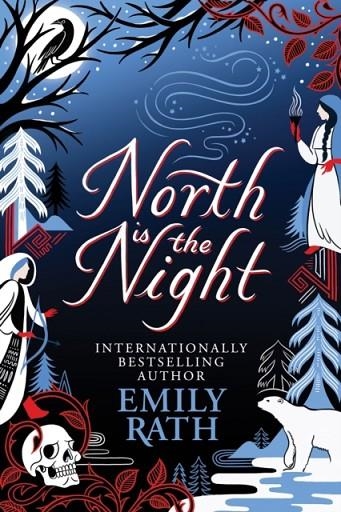 NORTH IS THE NIGHT | 9781529436532 | EMILY RATH