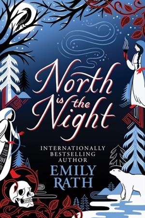 NORTH IS THE NIGHT | 9781529436532 | EMILY RATH