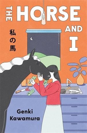 THE HORSE AND I | 9781806170876 | GENKI KAWAMURA