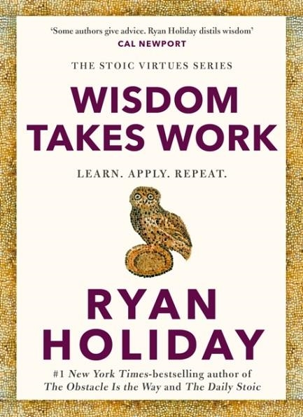 WISDOM TAKES WORK | 9781788166300 | RYAN HOLIDAY