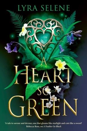 A HEART SO GREEN | 9780356521350 | LYRA SELENE