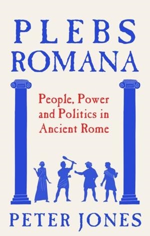 PLEBS ROMANA | 9781805465126 | PETER JONES